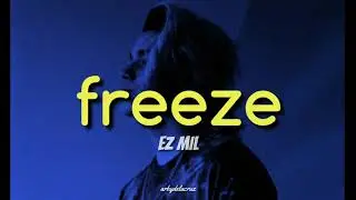 Freeze - Ez Mil (lyrics)