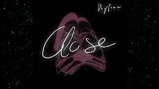 nyline - close // speed up