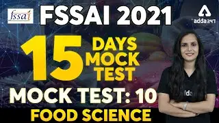 FSSAI Recruitment 2021 | Food Science | 15 DAYS- 15 MOCK TEST( MOCK TEST: 10)