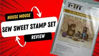 House Mouse Designs Sew Sweet Stamp set Review