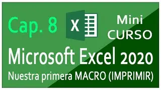 8. Curso Excel para principiantes ⭐ La primera macro para IMPRIMIR + Poner fecha automáticamente