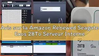 Avis sur la Amazon Renewed Seagate Exos 28To Serveur Interne Disque dur ST28000NM000C 3.5