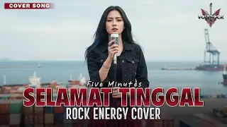 SELAMAT TINGGAL  &ndash; FIVE MINUTES | Cover by VOLTROCK