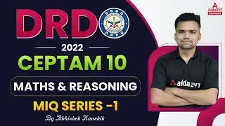 DRDO CEPTAM 10 Recruitment 2022 | DRDO Maths & Reasoning | Most Important Questions #1