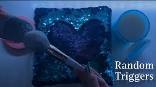 Random Trigger Assortment + Minimal Talking | ASMR