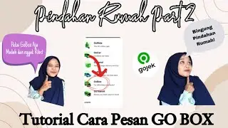 Mudah!! Cara Pesan GoBox di Gojek| Pindahan Rumah Tanpa Ribet Part 2