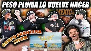 TULUM - PESO PLUMA, GRUPO FRONTERA 🇲🇽 (REACCIÓN) LO VUELVEN HACER!! OVELTIME TV