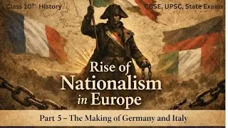 The Making of Germany and Italy | NCERT History Class 10 | UPSC, CBSE, State Exams | Railways