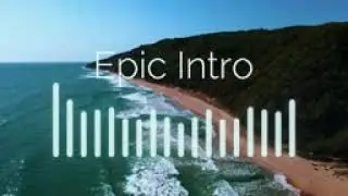 SHORT EPIC INTRO NO COPYRIGHT INTRO MUSIC