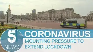 Coronavirus: lockdown extension likely as pressure mounts on government | 5 News