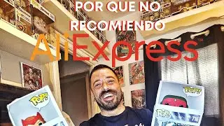 Por que no recomiendo AliExpress para comprar Funkos.