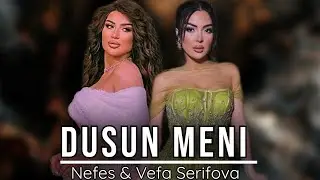 Nefes & Vefa Serifova - Dusun Meni (Remix 2026) En Sevilen Ifalar | SM Media | Trend 2026