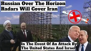 Russian Over The Horizon Radars Will Cover Iran | If US And Israel jointly Attack | Voice Of World.