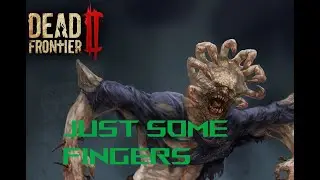 Dead Frontier 2:  Finger boss with Cheesy Izaak