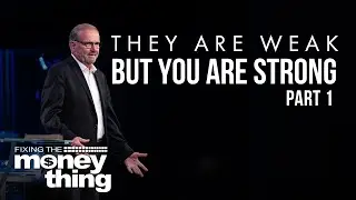 They Are Weak, But You Are Strong Part 1 | Gary Keesee