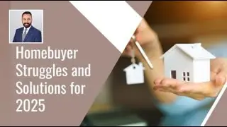 2025 Homebuying Challenges: How to Beat Them?