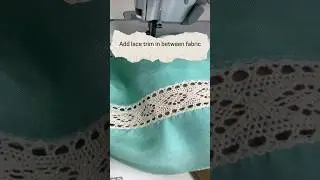 Simple way to sew Lace Trims in between fabric in clothes  #shorts #sewing