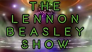 THE LENNON BEASLEY SHOW SEASON 4 EPISODE 02