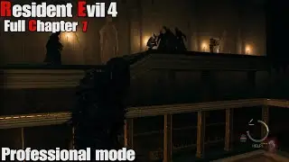 Resident Evil 4 Remake - Professional Mode Full Chapter 7 Playthrough [PS5]