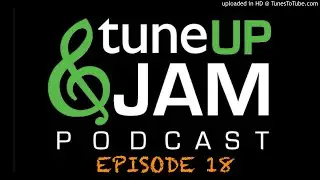 Tune Up and Jam Podcast - Episode 18 &ndash; Sound Collective #3