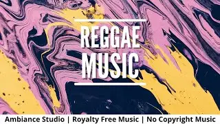 REGGAE BGM | VLOG MUSIC | CINEMATIC REGGAE | ROYALTY FREE NO COPYRIGHT MUSIC | CITY GROOVE