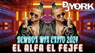 EL ALFA EL JEFE DEMBOW MIX -  2024 LOS M&Aacute;S PEGADO  DJ YORK LA EXCELENCIA EN MEZCLA