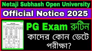 Official Notice// NSOU PG Exam routine 2025// Netaji Subhash Open University PG Term End Exam 2025