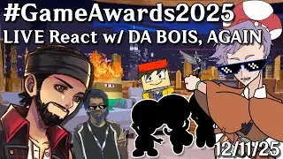 !VODS [18+] [EN/CN] #livereacting to #gameawards2025! ft. @Harbiscus @HotBoxOfFun 12-11-2025