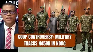 Coup Controversy: Military Tracks N45bn in NDDC