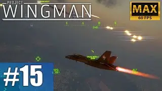Project Wingman (FE-18): Consequence Of Power - Operation Anticipation #15 (Campaign)