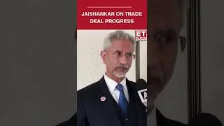 EAM Jaishankar On India-US Trade Deal,&ldquo;Trade Negotiations Underway&rdquo;| Business News | ET Now #shorts