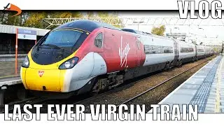 LAST Virgin Train - Final day of Virgin Trains West Coast｜Drawyah