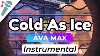 Ava Max - Cold As Ice - Karaoke Instrumental (Acoustic)