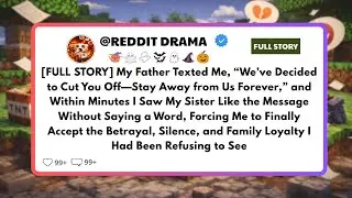 [FULL STORY] My Father Texted Me, “We’ve Decided to Cut You Off—Stay Away from Us Forever,”