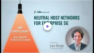 Neutral Host Networks for Enterprise 5G - What Industry Players Need to Know