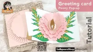Pop-up Peony Greeting card tutorial | LaSquare