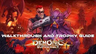 Demonic Supremacy - Walkthrough | Trophy Guide | Achievement Guide
