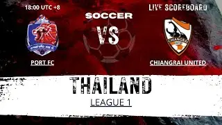 Port FC VS Chiangrai United THAILAND League 1 LIVESCORE