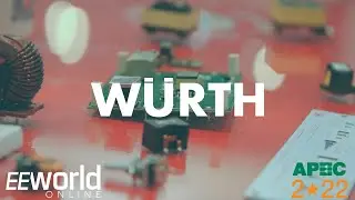 W&uuml;rth Electronics - APEC 2022