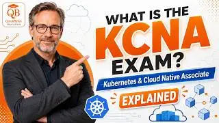 What Is the KCNA Exam? Kubernetes & Cloud Native Associate Explained