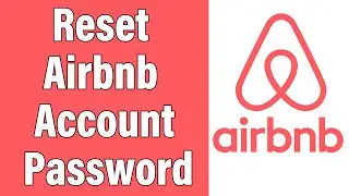 How To Reset Airbnb Account Password 2021 | Change Airbnb Password | Airbnb.com