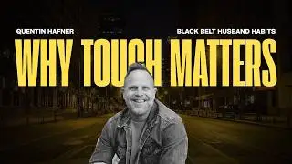 BLACK BELT HUSBAND HABITS: Here&rsquo;s Why Non-Sexual Touch Matters In Relationships