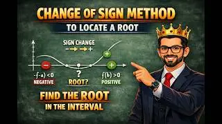 Change of Sign Method to Locate a Root in an interval#Numericalmethods#mathkingmaker#AmitPanchal