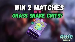 Win 2 matches where you Crit using card Grass Snake 🐍 Axie Classic S11 Bounty Hunt#7