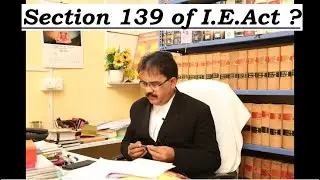 What is Section 139 of Indian Evidence Act?