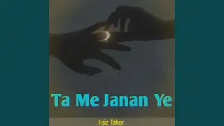 Ta Me Janan Ye