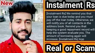 Instalment Rs Loan Repayment WhatsApp Message Real or Fake || Instalment Rs Loan Repayment Scam