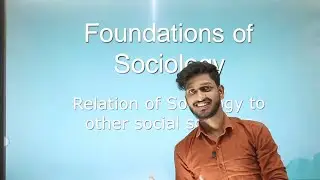 Sociology : Its Relationships with other social Sciences by Manish Verma