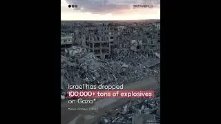 Israel has dropped 100,000+ tons of explosives on Gaza