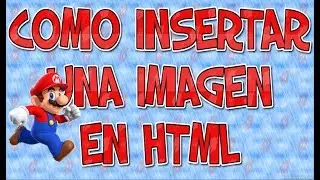 C&oacute;mo insertar una imagen en html | la forma m&aacute;s sencilla!